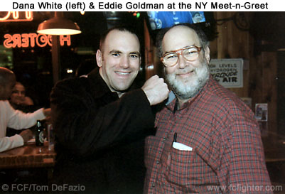 Dana White and Eddie Goldman at the NY Meet-n-Greet